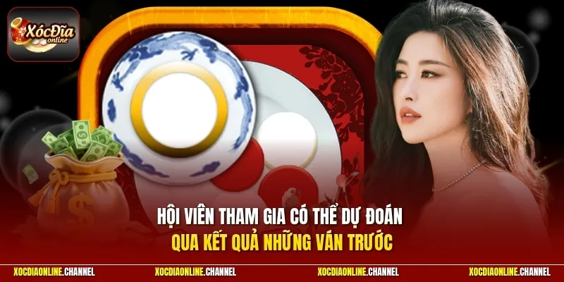 Hội viên tham gia có thể dự đoán quan kết quả những ván trước
